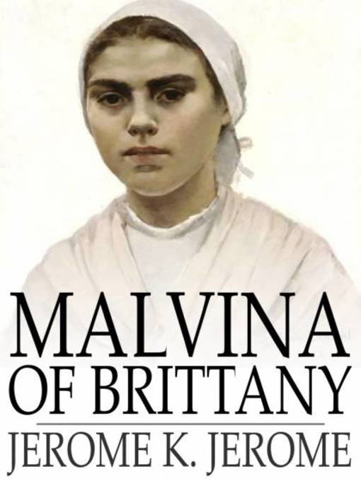 Title details for Malvina of Brittany by Jerome K. Jerome - Wait list